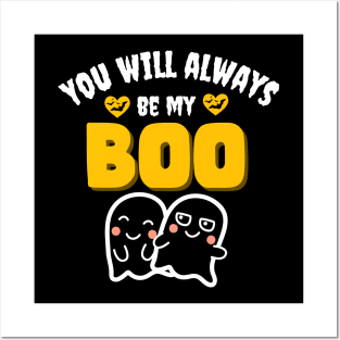 You will always be my Boo Posters and Art